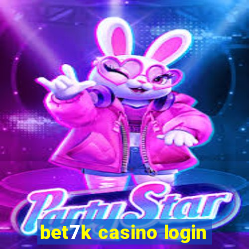 bet7k casino login